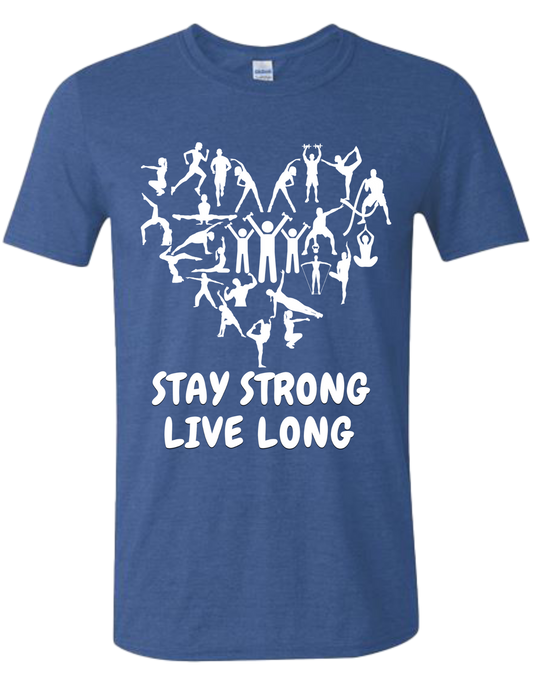 Stay Strong Live Long -